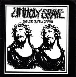 Unholy Grave : Endless Supply of Pain - Terrorism